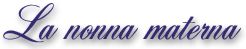 La nonna materna