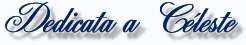Dedicata a C&eacute;leste
