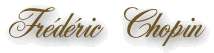 Fr&eacute;d&eacute;ric Chopin