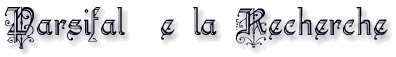 Parsifal e la  Recherche